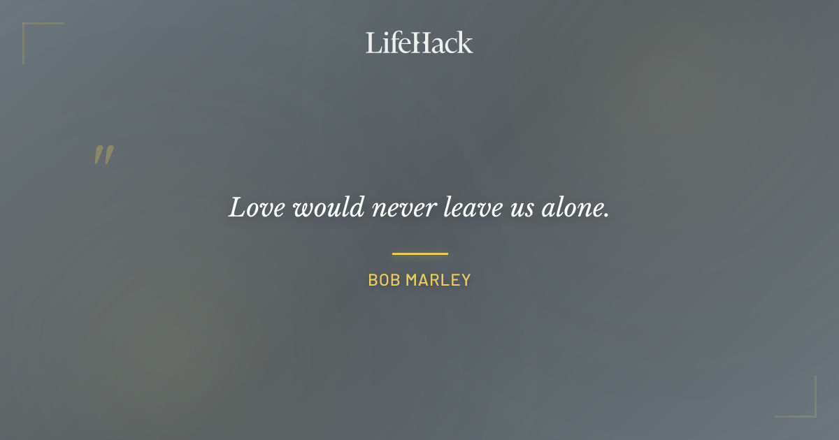 Quote by Bob Marley