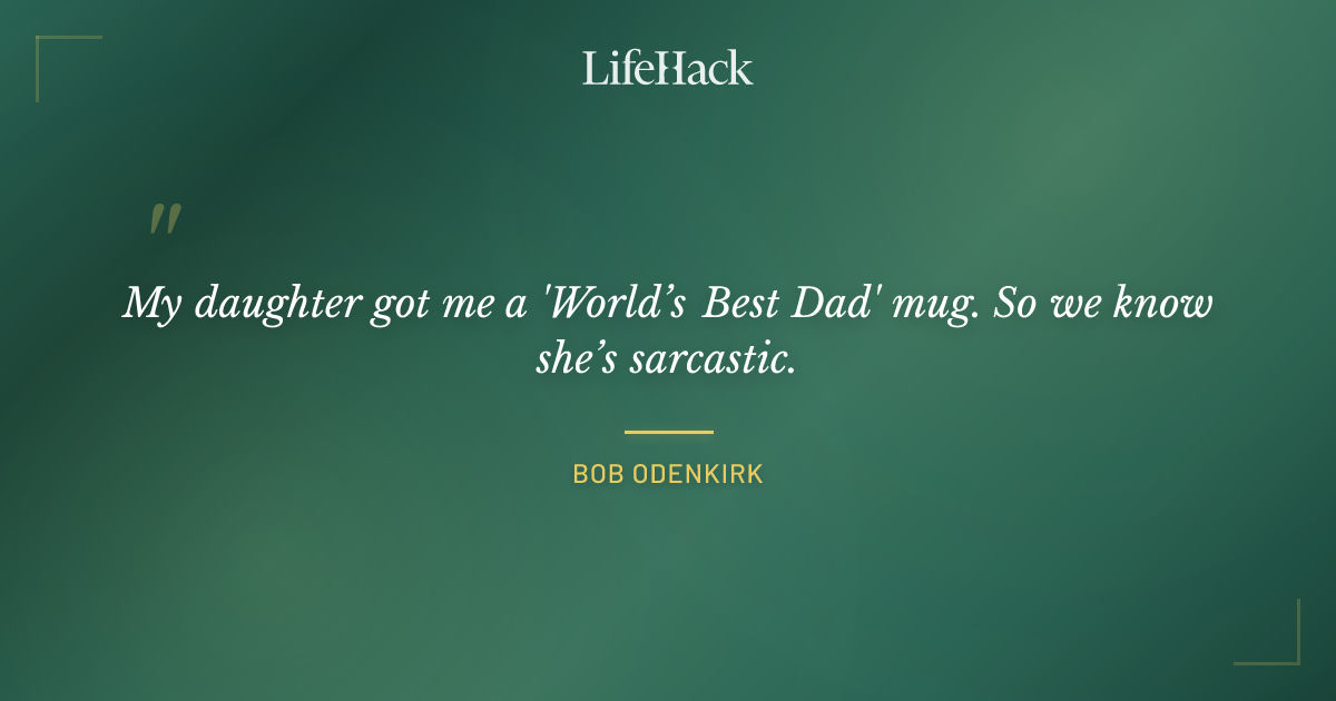 Quote by Bob Odenkirk