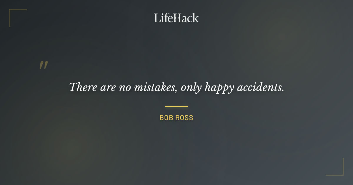 Quote by Bob Ross