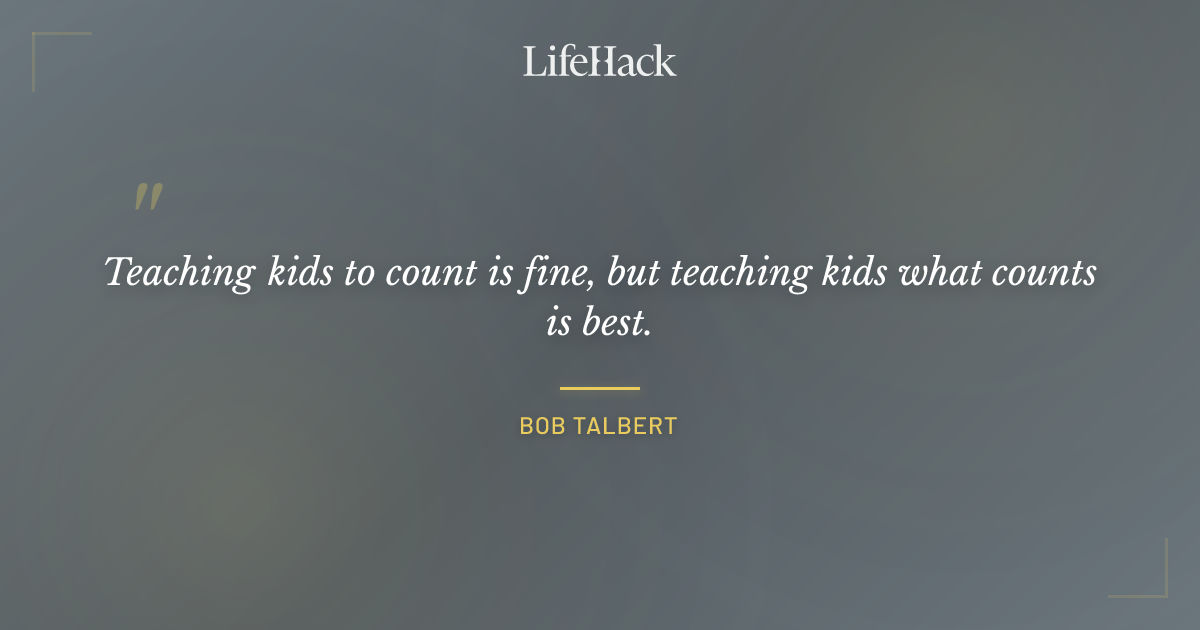 Quote by Bob Talbert