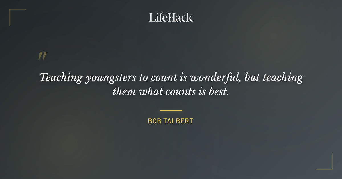 Quote by Bob Talbert