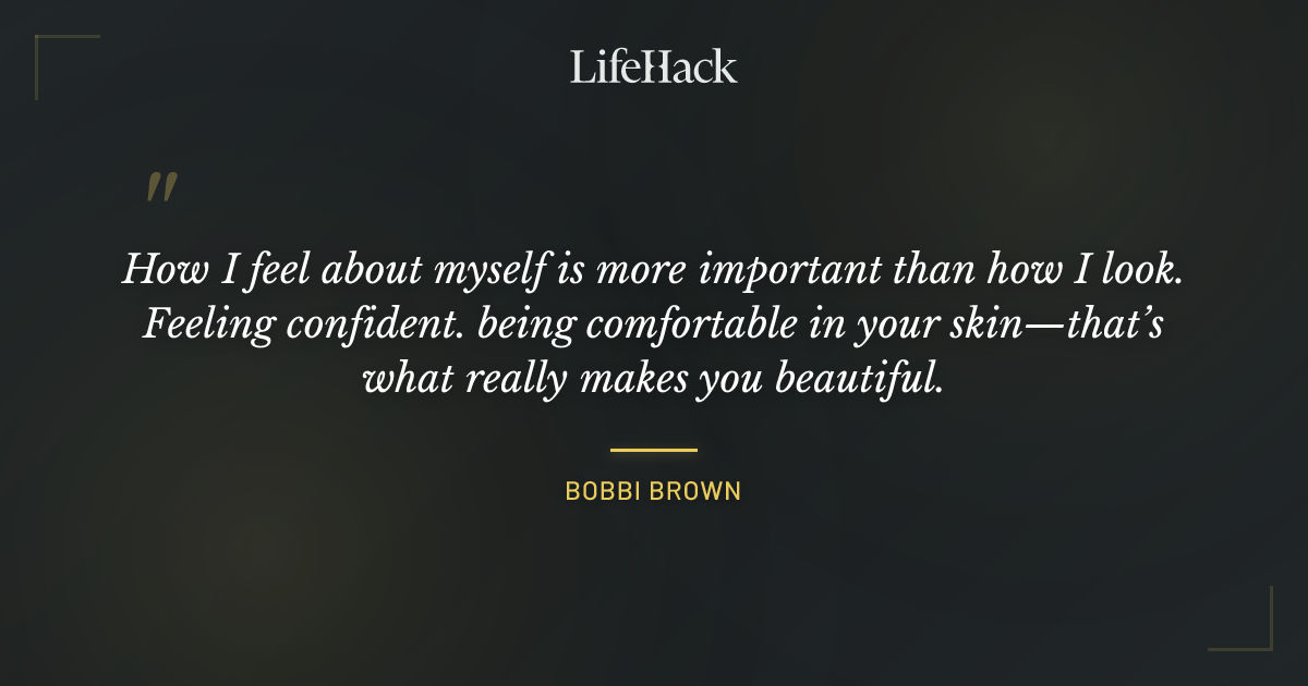 Quote by Bobbi Brown