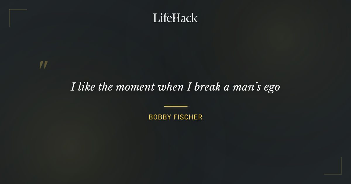 Quote by Bobby Fischer