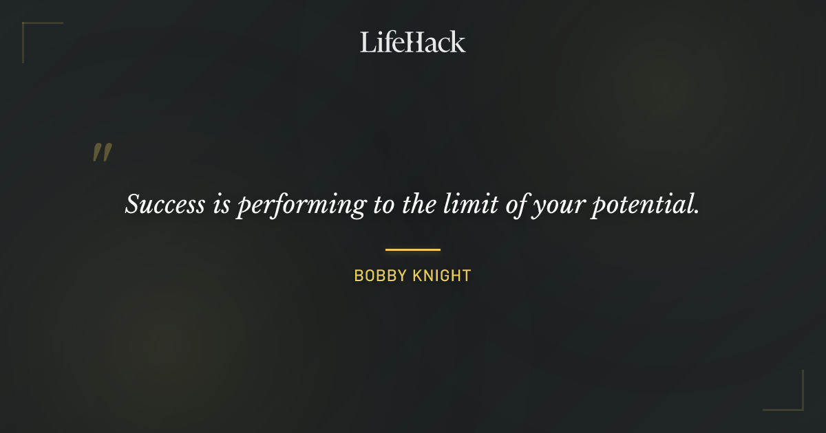 Quote by Bobby Knight