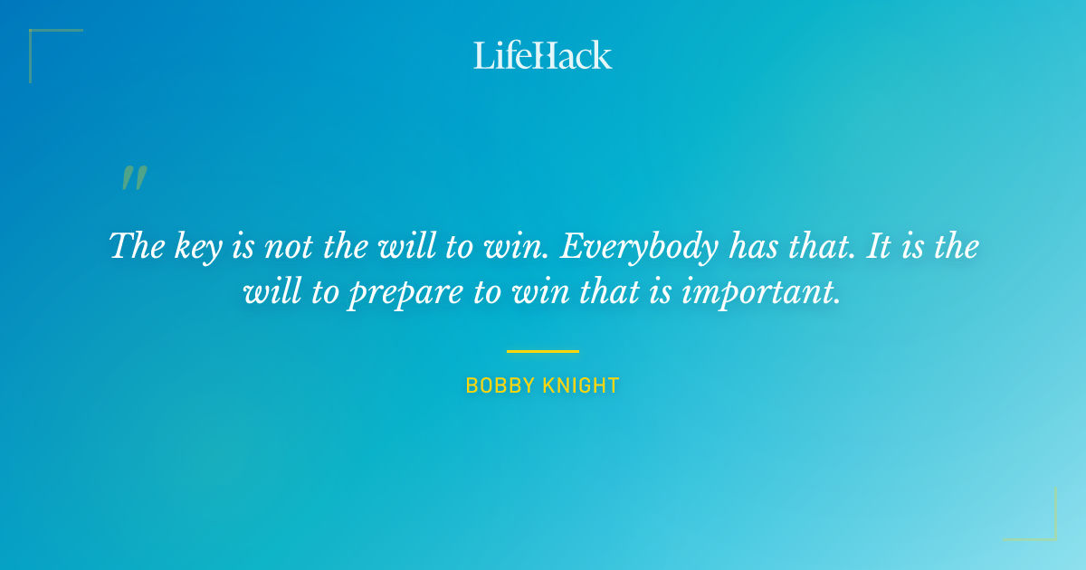 Quote by Bobby Knight