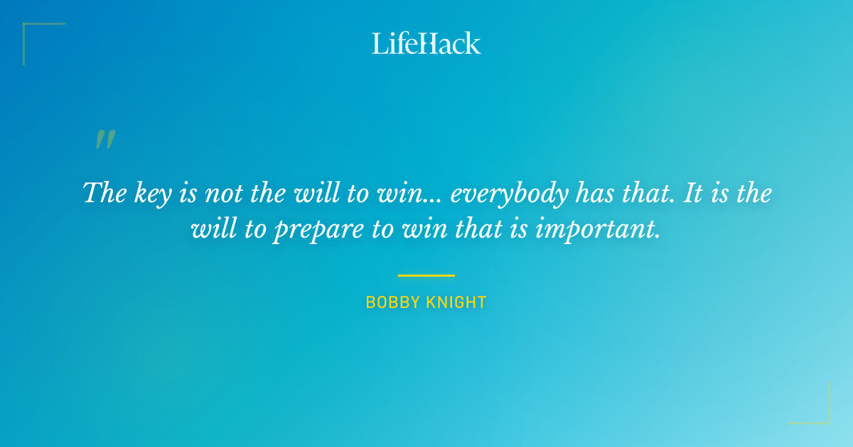 Quote by Bobby Knight