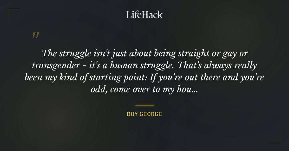 Quote by Boy George