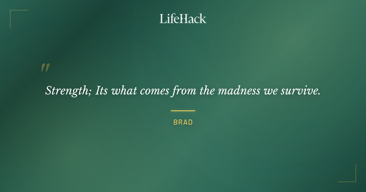 Quote by Brad