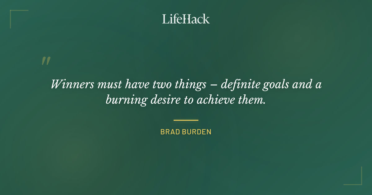 Quote by Brad Burden
