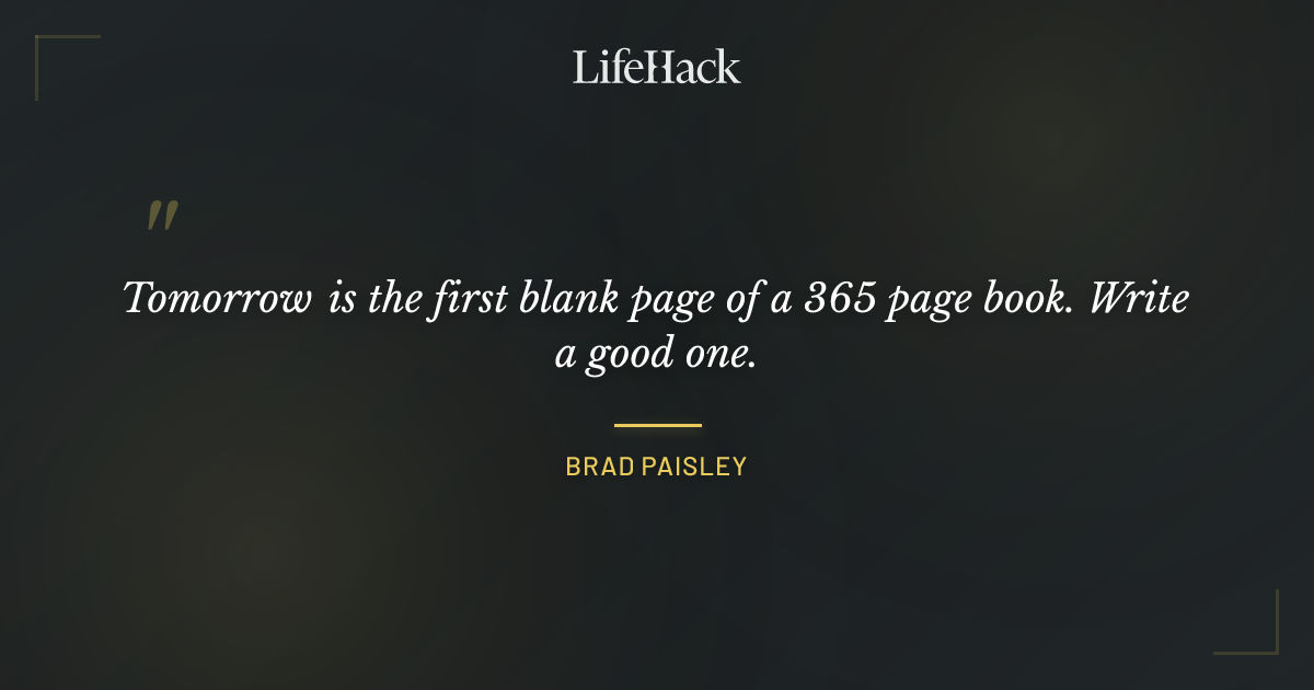 Quote by Brad Paisley