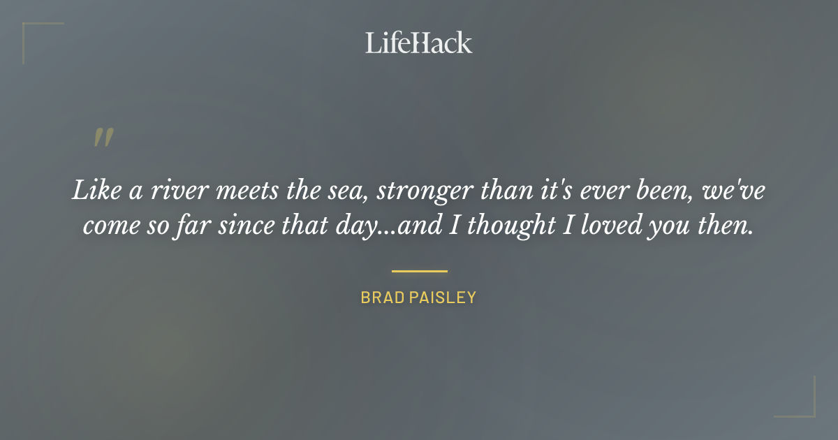 Quote by Brad Paisley