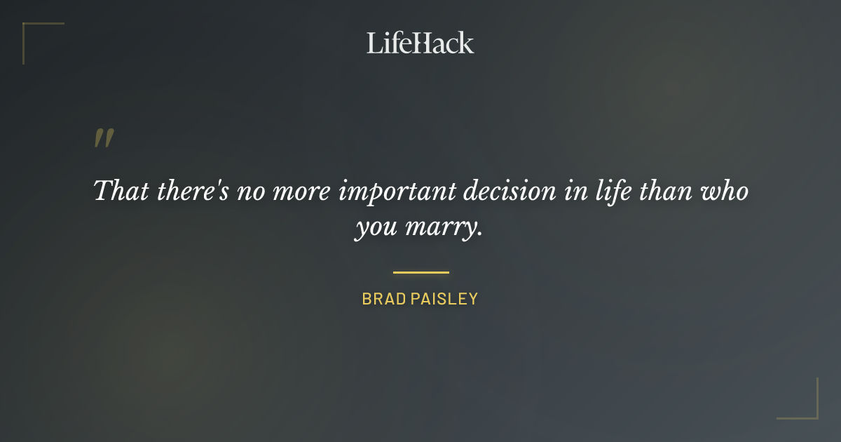 Quote by Brad Paisley