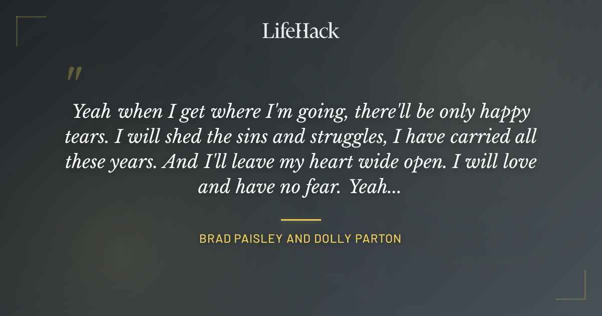 Quote by Brad Paisley and Dolly Parton