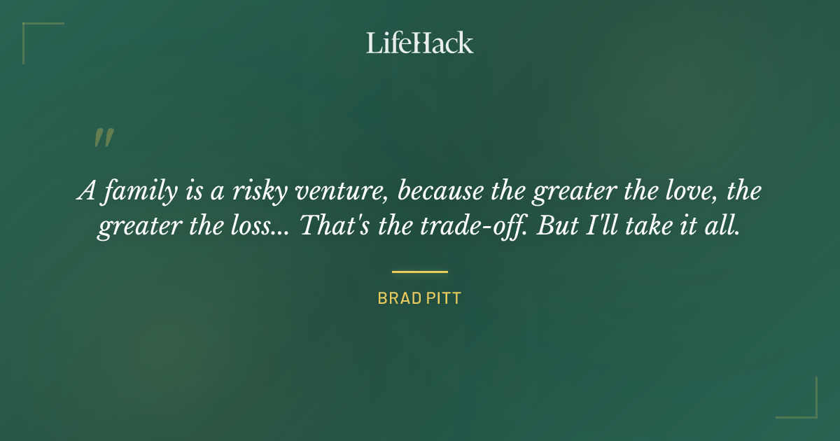 Quote by Brad Pitt