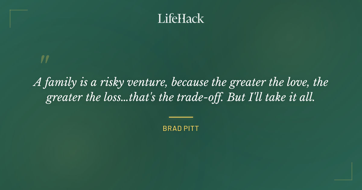 Quote by Brad Pitt