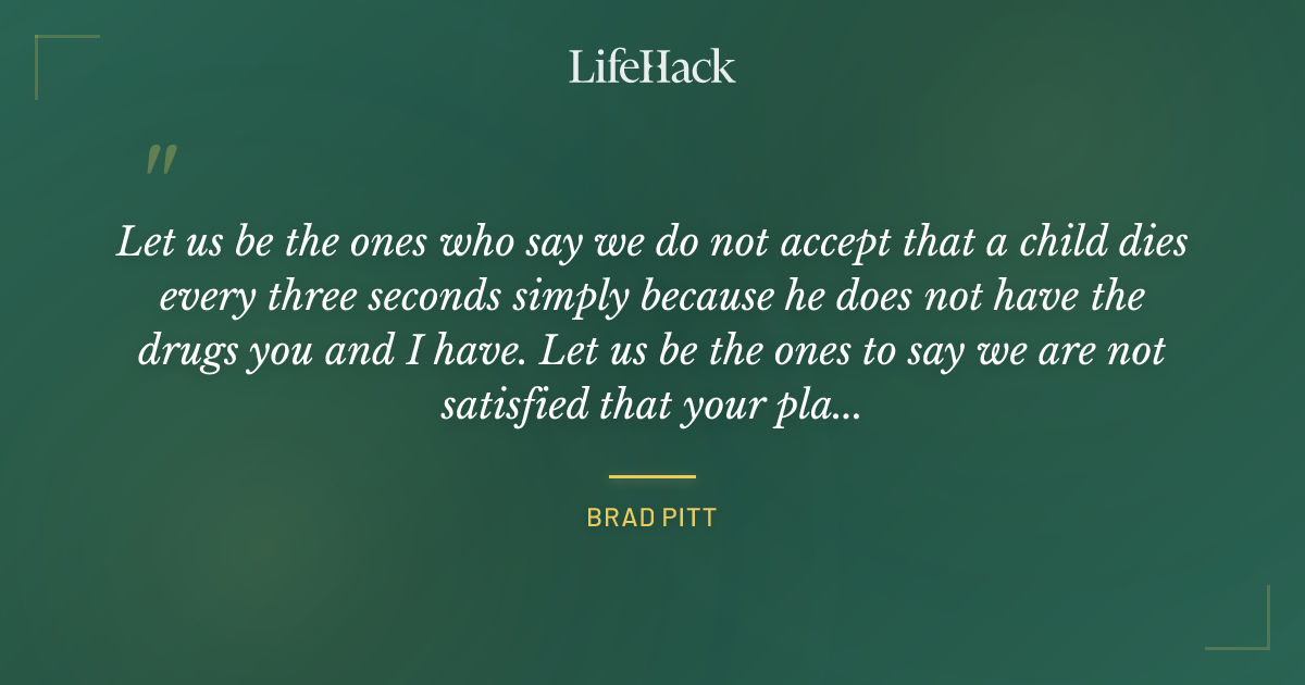 Quote by Brad Pitt