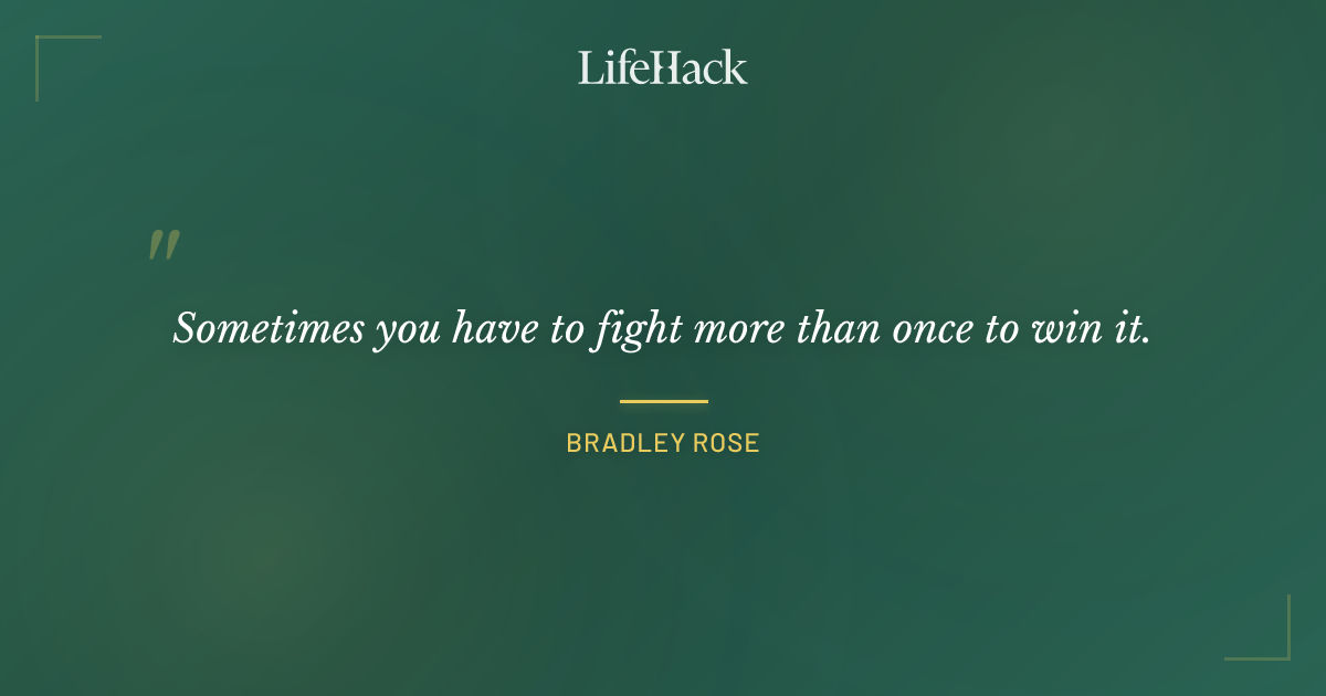 Quote by Bradley Rose