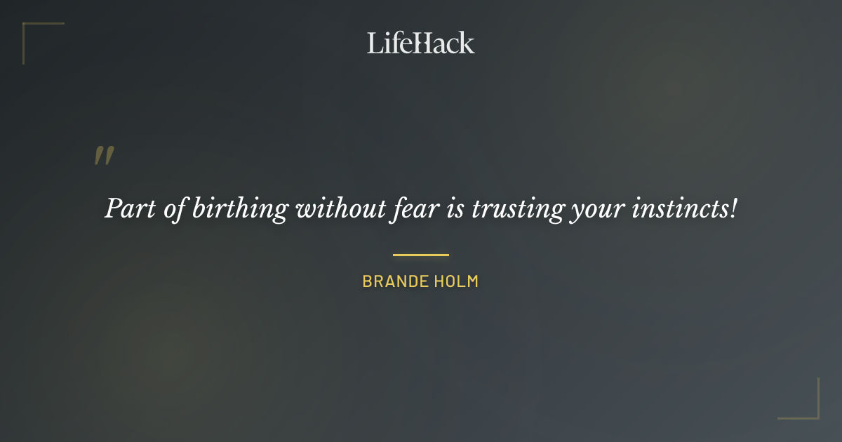 Quote by Brande Holm