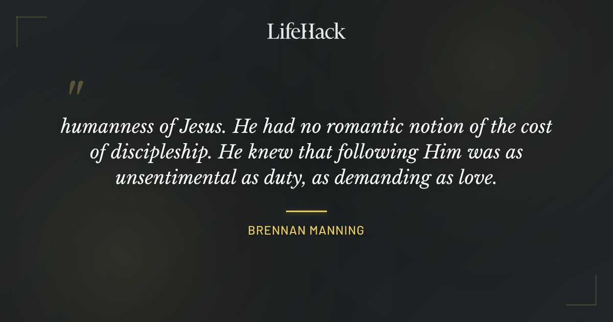 Quote by Brennan Manning