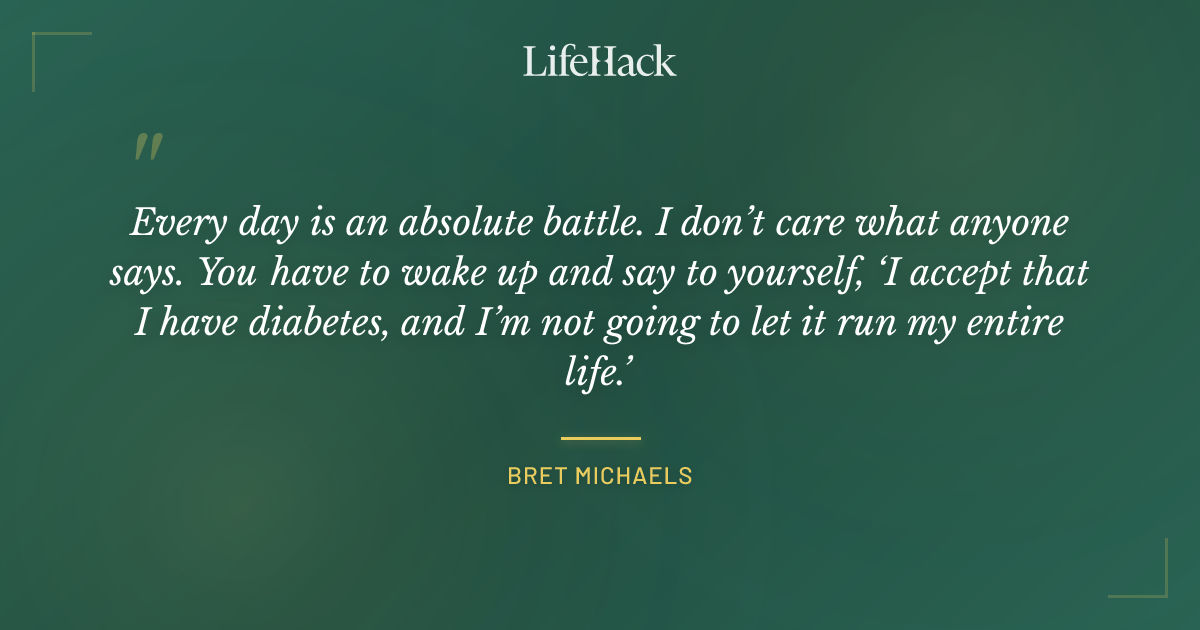 Quote by Bret Michaels