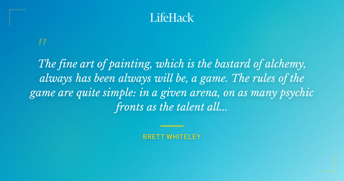 Quote by Brett Whiteley
