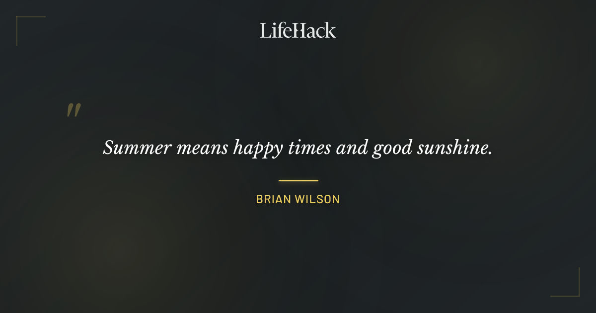 Quote by Brian Wilson