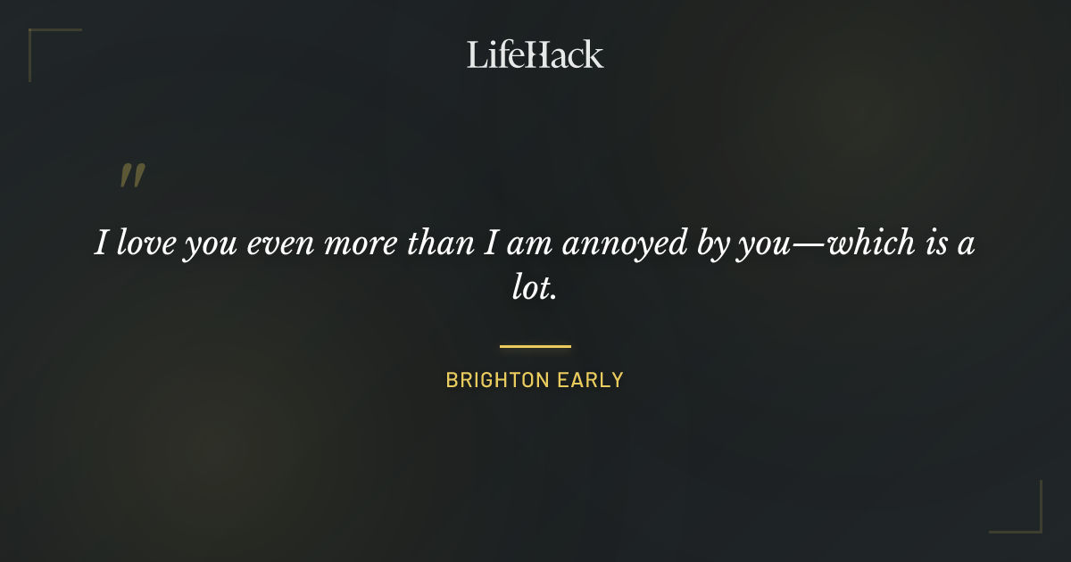 Quote by Brighton Early