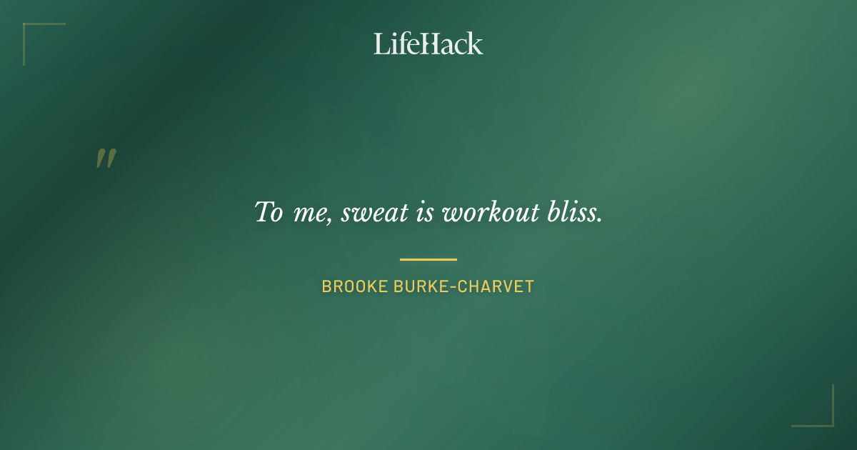 Quote by Brooke Burke-Charvet