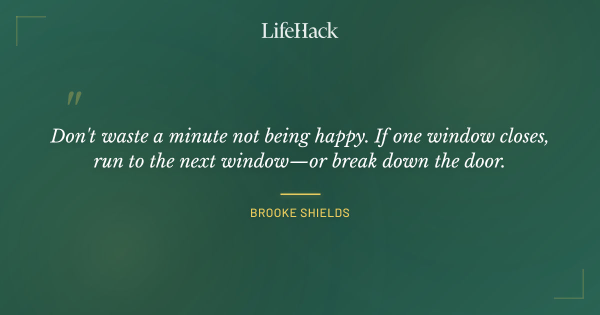 Quote by Brooke Shields