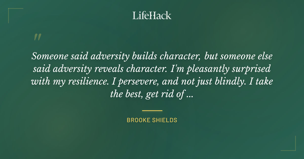 Quote by Brooke Shields