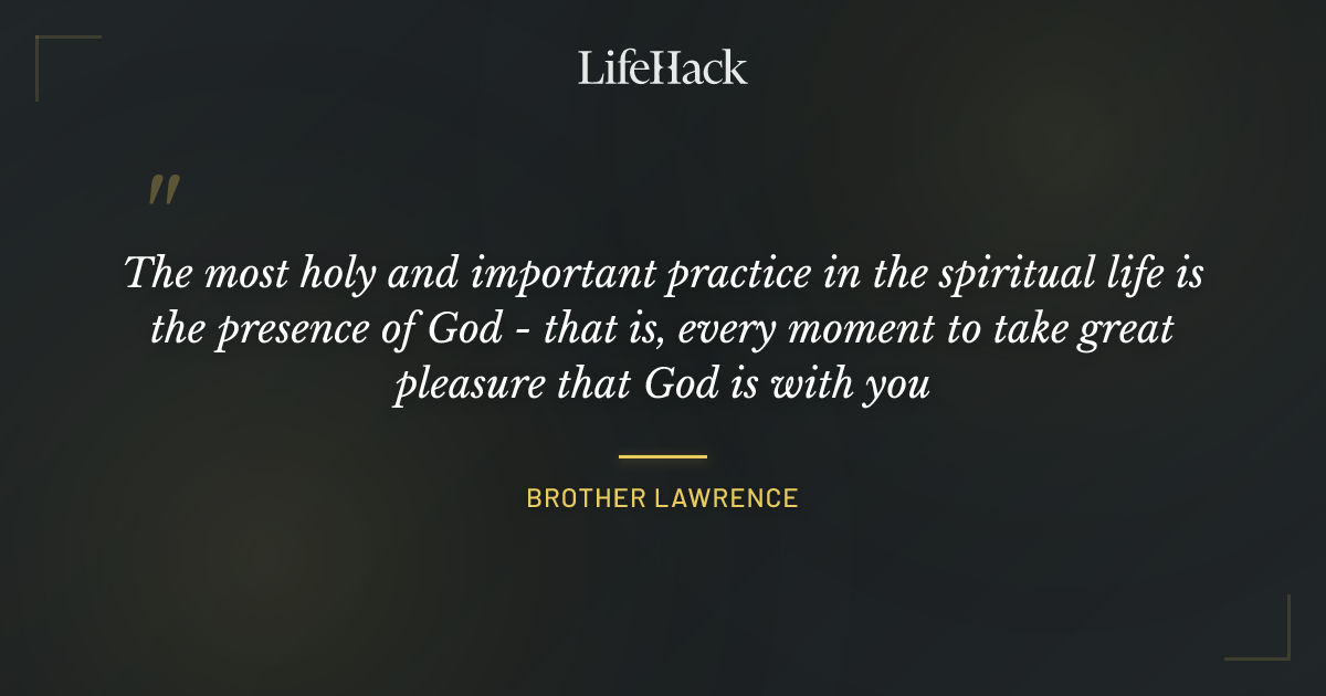Quote by Brother Lawrence
