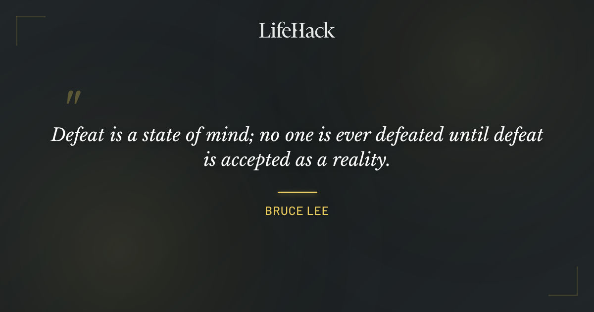 Quote by Bruce Lee