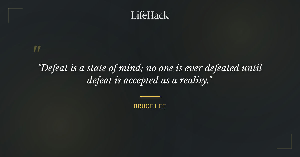 Quote by Bruce Lee