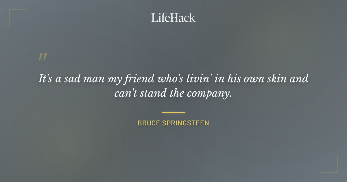 Quote by Bruce Springsteen