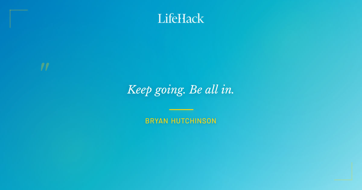 Quote by Bryan Hutchinson
