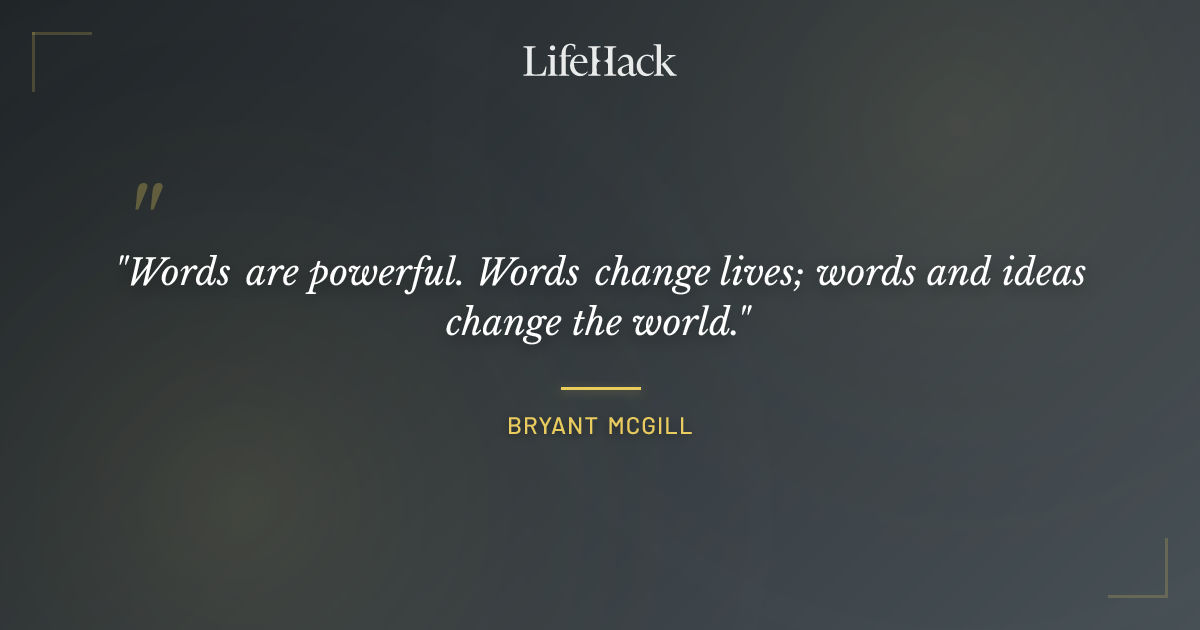Quote by Bryant McGill