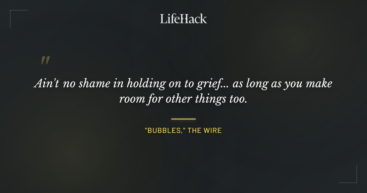 Quote by "Bubbles," The Wire