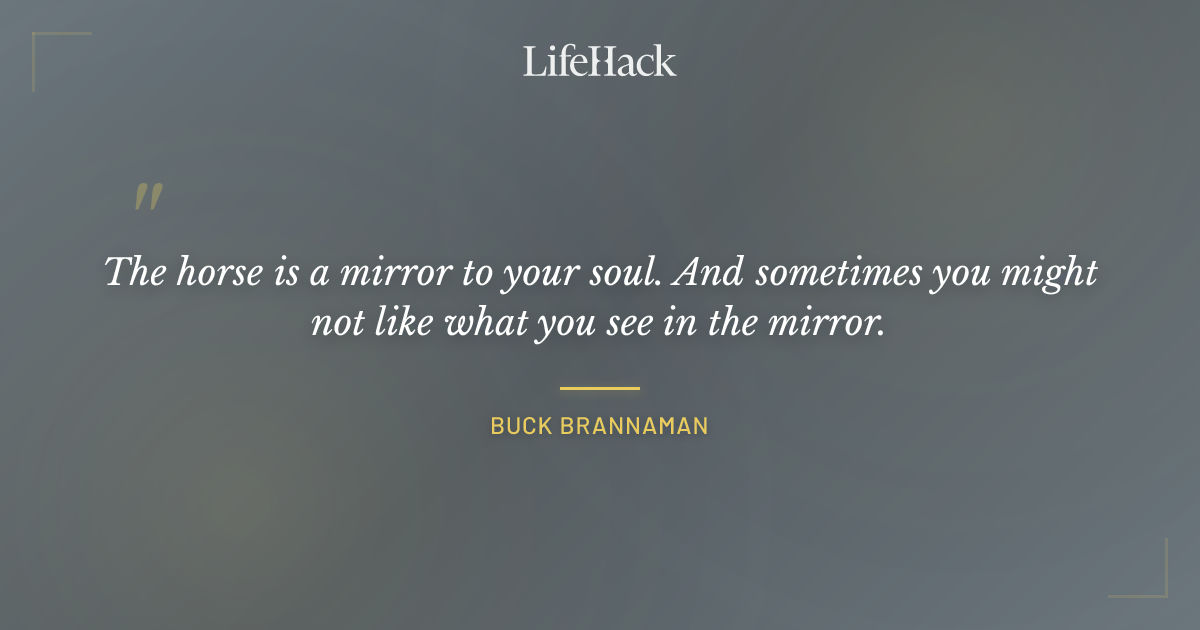 Quote by Buck Brannaman