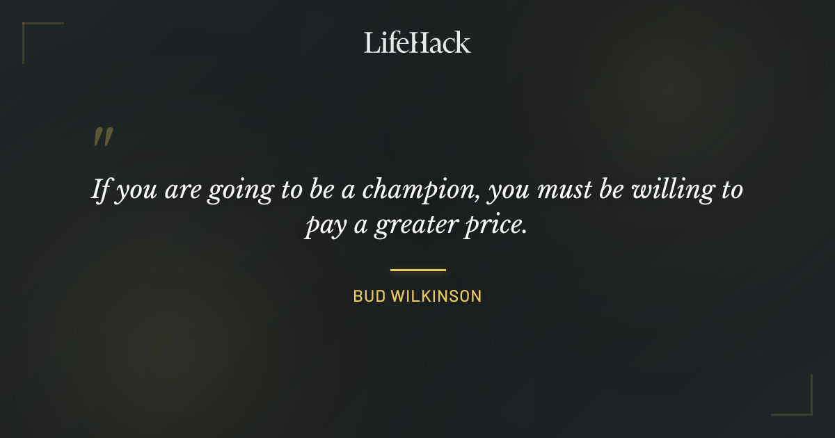 Quote by Bud Wilkinson