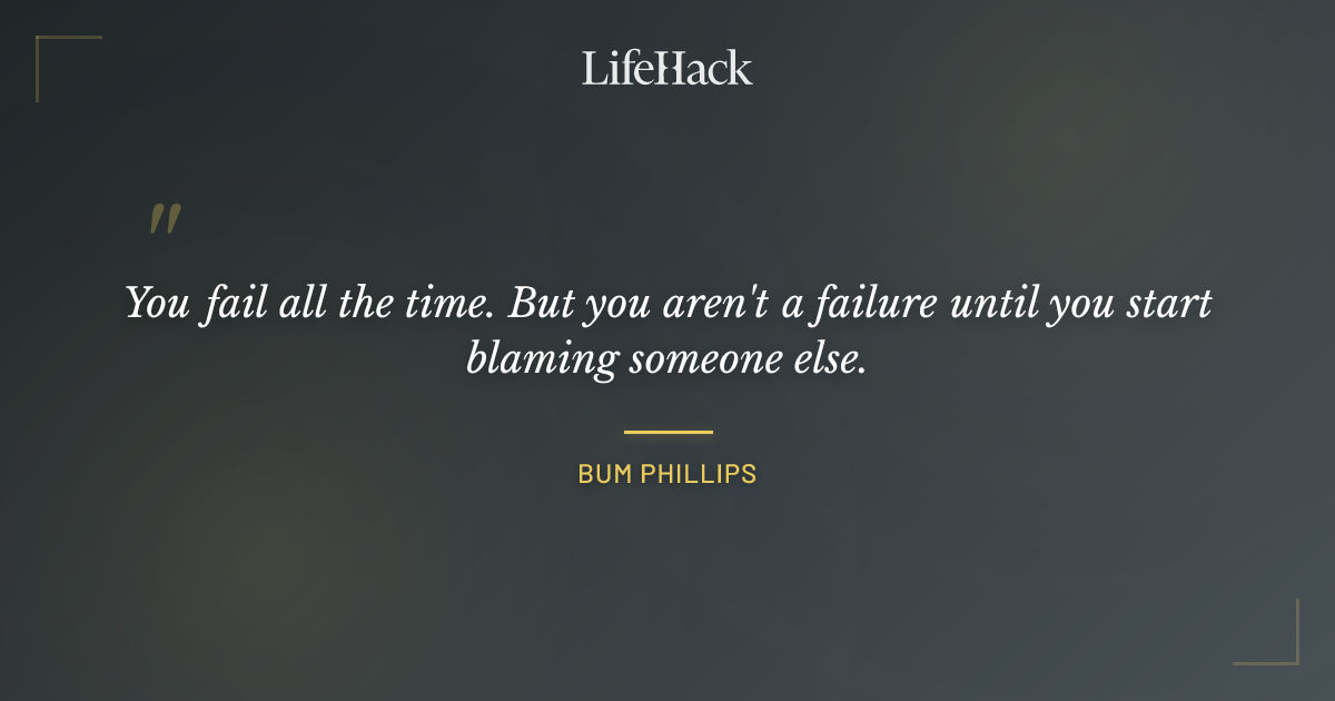 Quote by Bum Phillips