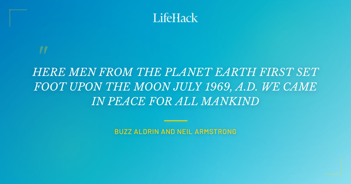 Quote by Buzz Aldrin and Neil Armstrong