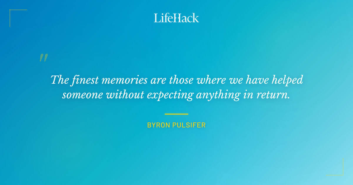Quote by Byron Pulsifer