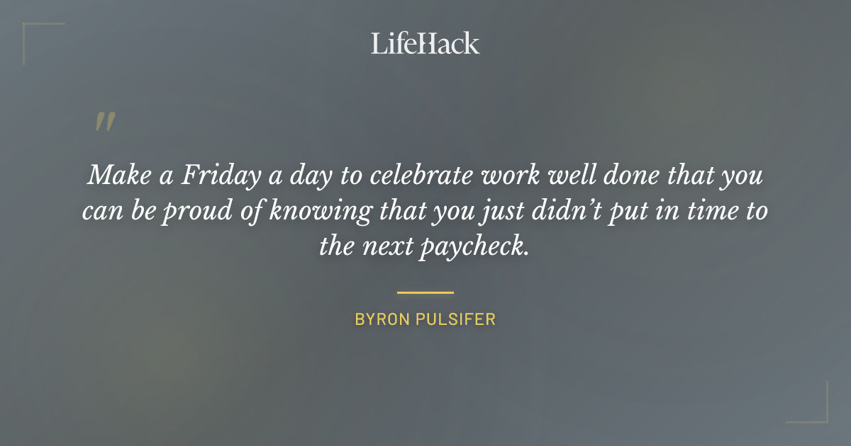 Quote by Byron Pulsifer