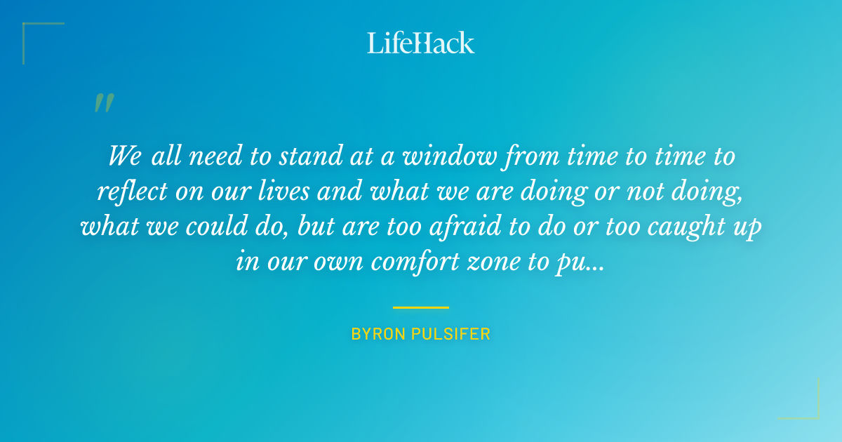 Quote by Byron Pulsifer