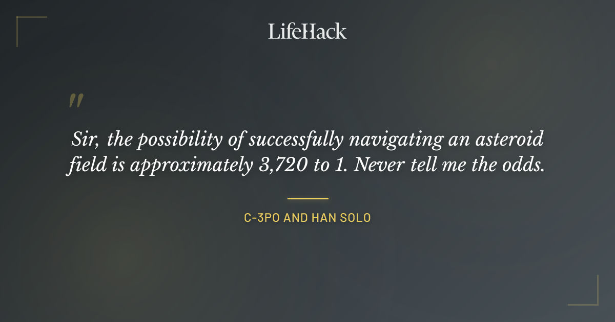 Quote by C-3PO and Han Solo
