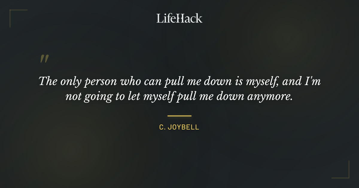 Quote by C. JoyBell