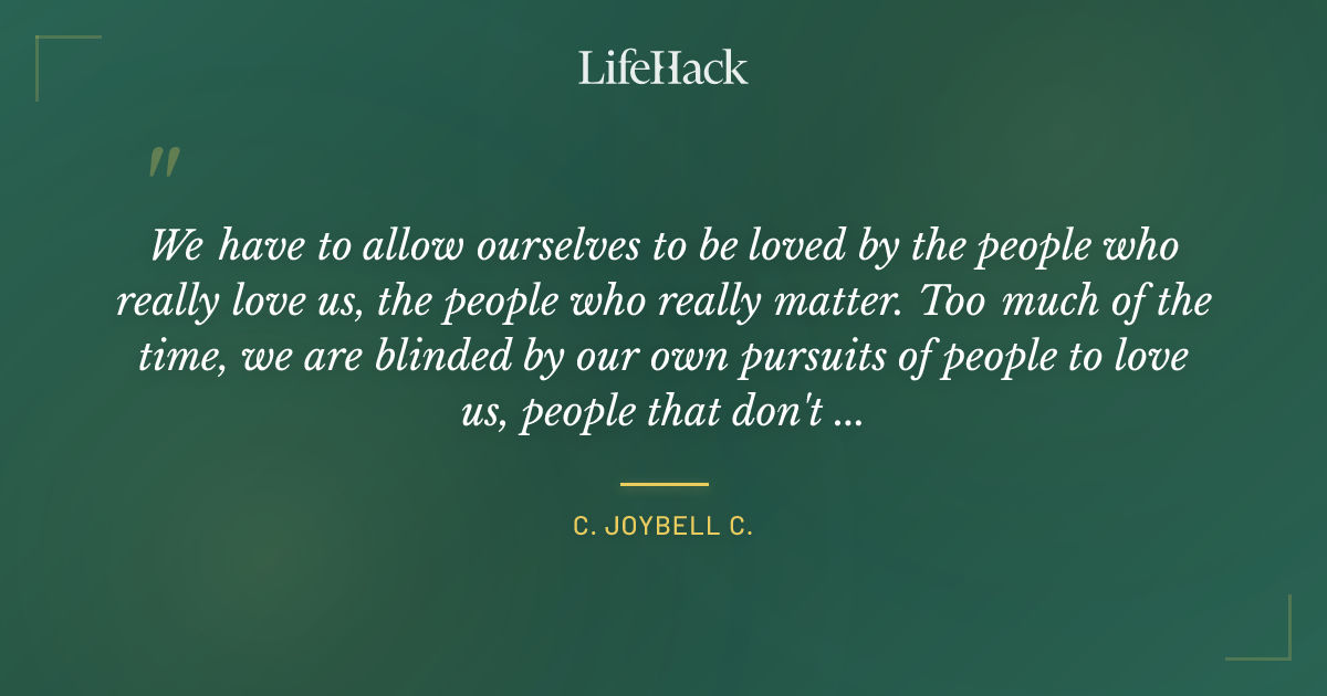Quote by C. JoyBell C.