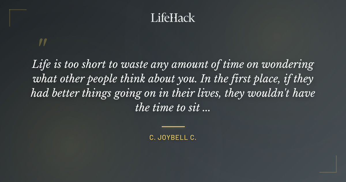 Quote by C. JoyBell C.
