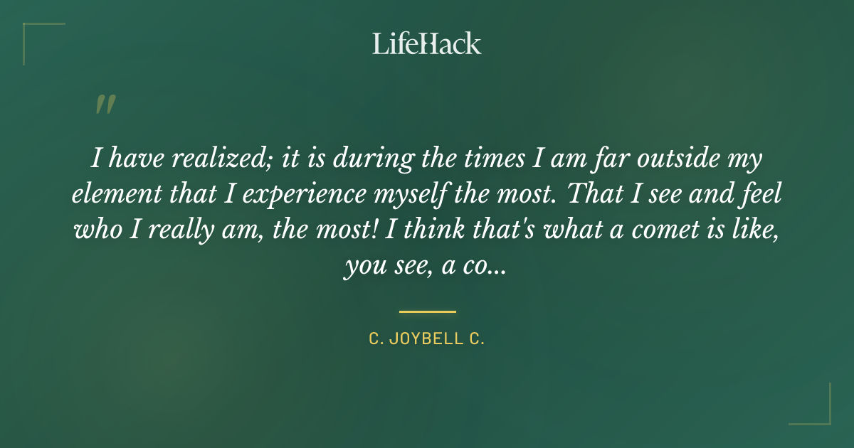 Quote by C. JoyBell C.