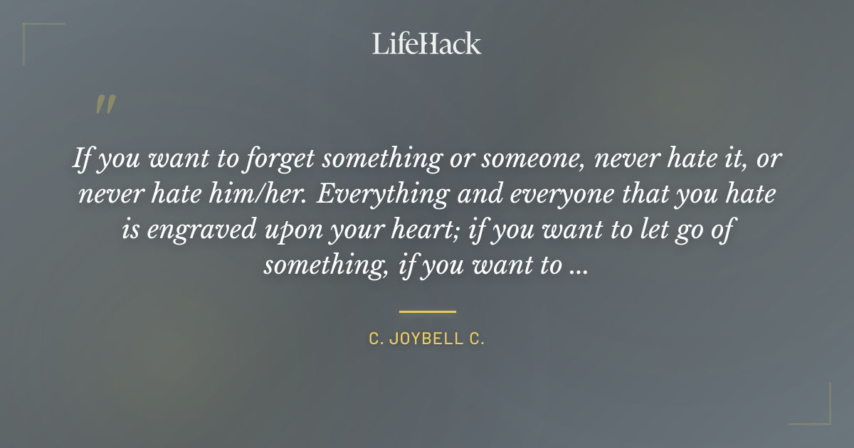 Quote by C. JoyBell C.